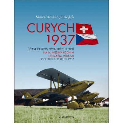 Curych 1937 - Účast československých letců na IV. mezinárodním leteckém mítinku v Curychu v roce 1937 - Kareš Marcel, Rajlich Jiří