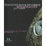 Posvátný jazyk stvoření/The sacred language of creation - Jan Tajboš – Hledejceny.cz