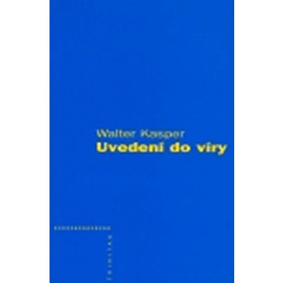 Uvedení do víry - Kasper Walter