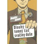 Dlouhý, temný čas svačiny duše - Douglas Adams