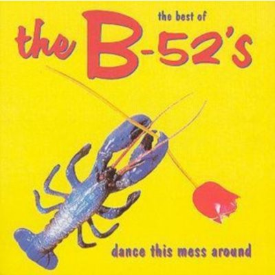 B 52's - Dance This Mess Aro CD – Hledejceny.cz