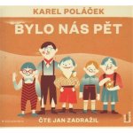 Bylo nás pět - Karel Poláček - čte Jan Zadražil – Hledejceny.cz