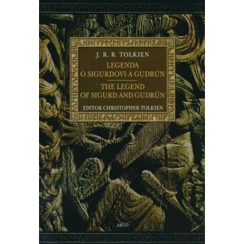 Legenda o Sigurdovi a Gudrún/ The Legend of Sigurd and Gudrún - J. R. R. Tolkien