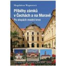 Příběhy zámků v Čechách a na Moravě II - Po stopách modré krve