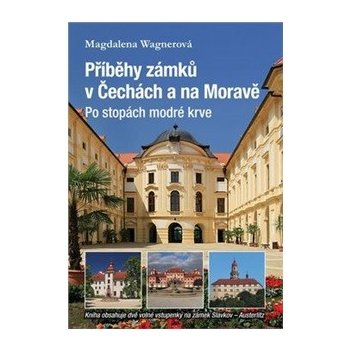 Příběhy zámků v Čechách a na Moravě II - Po stopách modré krve