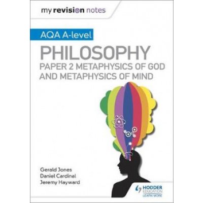 My Revision Notes: AQA A-level Philosophy Paper 2 Metaphysics of God and Metaphysics of mind – Zbozi.Blesk.cz