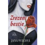 Zrození bestie - Jana Švecová – Hledejceny.cz