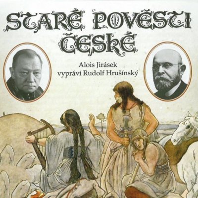 Staré pověsti české - Alois Jirásek - čte Rudolf Hrušínský – Zboží Mobilmania