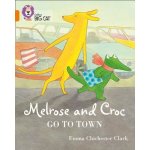 Melrose and Croc Go to Town: Band 06/Orange Chichester Clark EmmaPaperback – Hledejceny.cz