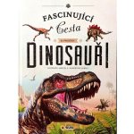 Dinosauři - Fascinující cesta do pravěku - Miguel A. Rodríguez Cerro – Hledejceny.cz
