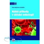 Náhlé příhody v dětské onkologii – Hledejceny.cz