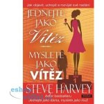 Jednejte jako vítěz, myslete jako vítěz - Harvey Steve – Hledejceny.cz