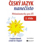 ČESKÝ JAZYK NANEČISTO PĚTIMINUTOVKY PRO 2. TŘÍDU ZŠ – Sleviste.cz