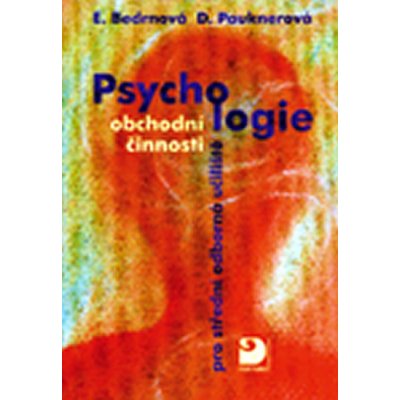 Psychologie obchodní činnosti pro střední odborná učiliště - Eva Bedrnová, Daniela Pauknerová – Zboží Mobilmania