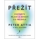 Přežít - Peter Attia