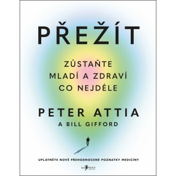 Přežít - Peter Attia