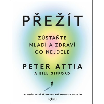 Přežít - Peter Attia – Hledejceny.cz