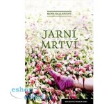 Jarní mrtví - Kallentoft Mons – Hledejceny.cz