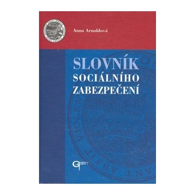 Slovník sociálního zabezpečení - Anna Arnoldová – Hledejceny.cz