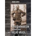 S fotoaparátem na bojištích Velké války – Hledejceny.cz