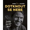 Dotknout se nebe - Zápisky Marouška blázna - Holeček Marek