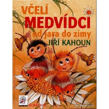 Včelí medvídci od jara do zimy - Jiří Kahoun, Ivo Houf