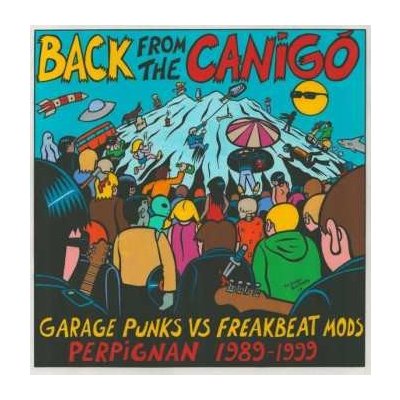 Various - Back From The Canigó - Garage Punks Vs Freakbeat Mods Perpignan 1989​-​1999 LP – Zboží Mobilmania