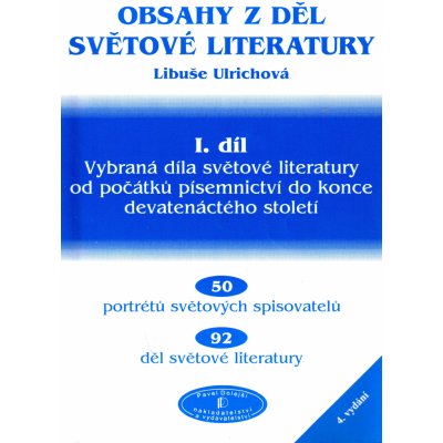 Obsahy z děl světové literatury (4. vydání) - Libuše Ulrichová – Hledejceny.cz