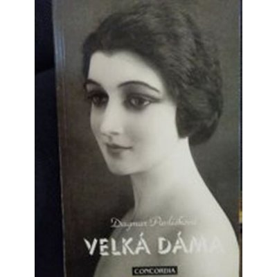 Velká dáma - Pavlíčková Dagmar