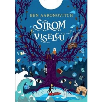 Strom viselců - Aaronovitch Ben