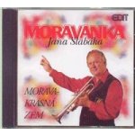 Moravanka Jana Slabáka - Morava - krásná zem CD – Hledejceny.cz