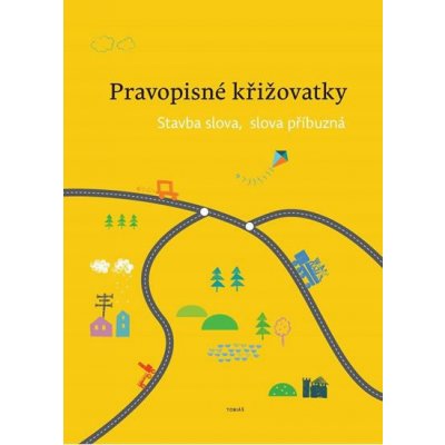 Pravopisné křižovatky Stavba slova, slova příbuzná – Zbozi.Blesk.cz