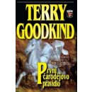 První čarodějovo pravidlo - Terry Goodkind