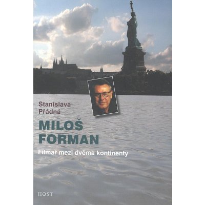 Miloš Forman - Filmař mezi dvěma kontinenty - Přádná Stanislava – Hledejceny.cz