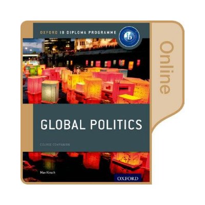 Ib Global Politics Online Course Book: Oxford Ib Diploma Programme