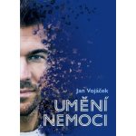 Jan Vojáček: Umění nemoci - Jan Vojáček – Hledejceny.cz