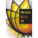 Příprava bílých vín - Miloš Michlovský