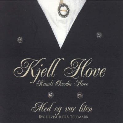 Hove Kjell - Med Eg Var Liten CD – Hledejceny.cz