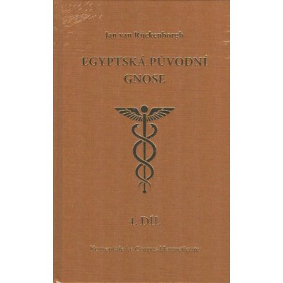 Egyptská původní gnose 4 - Komentáře ke Corpus Hermeticum - van Rijckenborgh Jan – Zboží Mobilmania