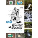 Kudy na šumavské vodopády - Václav Hrdonka – Sleviste.cz