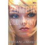 Zombie blondýny - Brian James – Hledejceny.cz