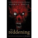 The Reddening: A Folk-Horror Thriller from the Author of The Ritual. Nevill AdamPaperback – Zboží Mobilmania
