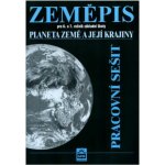 Zeměpis pro 6.a 7. ročník základní školy - Planeta Země a její kraj - Pracovní sešit - Demek Jaromír a kolektiv – Hledejceny.cz