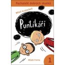 Kniha Pachatelé dobrých skutků 1: Puntíkáři - Miloš Kratochvíl