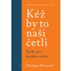 Elektronická kniha Kéž by to naši četli. Kniha pro každého rodiče - Philippa Perryová