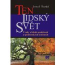 Ten lidský svět. Úvahy o lidské společnosti a společenských systémech - Josef Šuráň - NS Svoboda