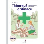 Táborová ordinace - Jak pečovat o zdraví dětí na táboře - Záleský Matouš – Zboží Mobilmania