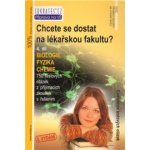 Chcete se dostat na lékařskou fakultu 4. díl biologie, fyzika, chemie – Hledejceny.cz