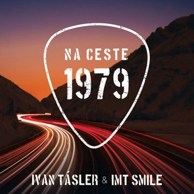 Ivan Tásler & IMT Smile Na Ceste 1979