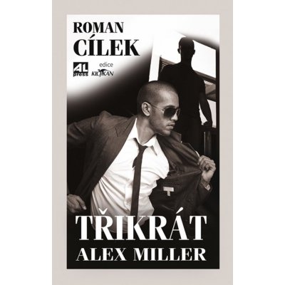 Cílek Roman - Třikrát Alex Miller – Hledejceny.cz